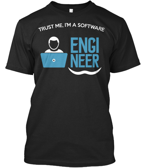 Trust Me, I'm A Software Engineer Black T-Shirt Front