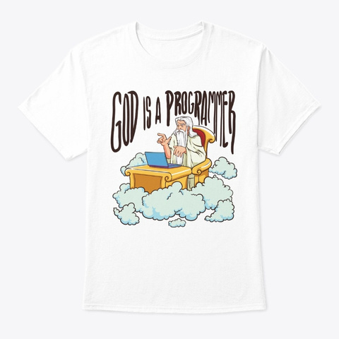 God Is A Programmer White T-Shirt Front