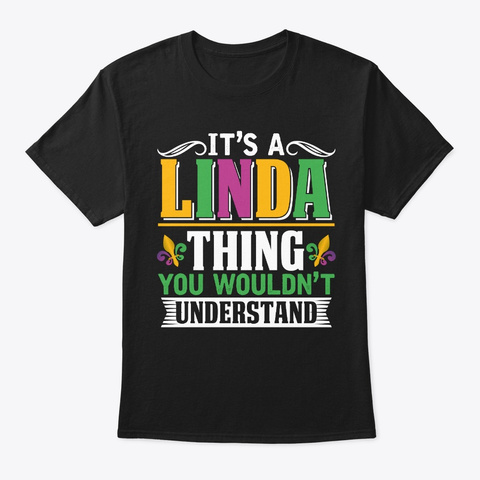 It's A Linda Thing Mardi Gras Gift Black T-Shirt Front