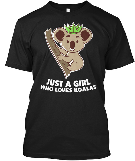 Just Girl Who Loves Koalas Shirt