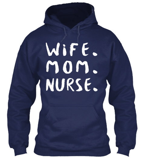 Wife Mom Nurse Navy T-Shirt Front