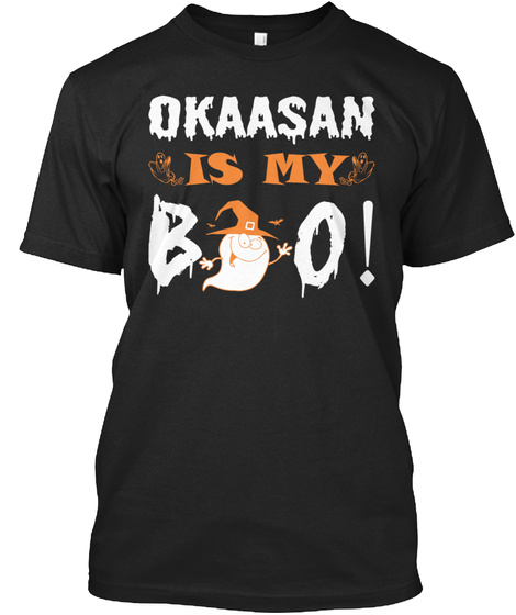 Okaasan Is My Boo Happy Halloween