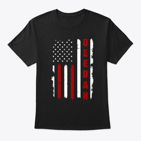 American Flag, Father's Day Gift Deedah Black T-Shirt Front
