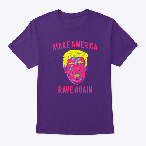 Make America Rave Again Funny Edm Trump Purple Camiseta Front