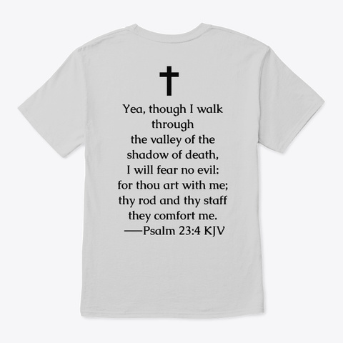 Psalm 23:4 Kjv Bible Verse Light Steel T-Shirt Back