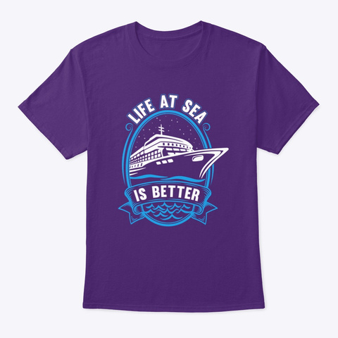 Life At Sea Is Better T Shirt Purple T-Shirt Front