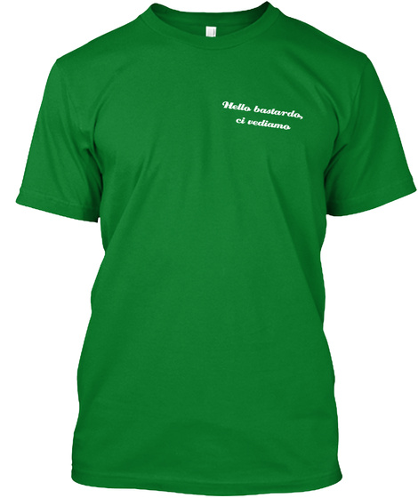 Hello Bastardo Ci  Vediamo Bright Green T-Shirt Front