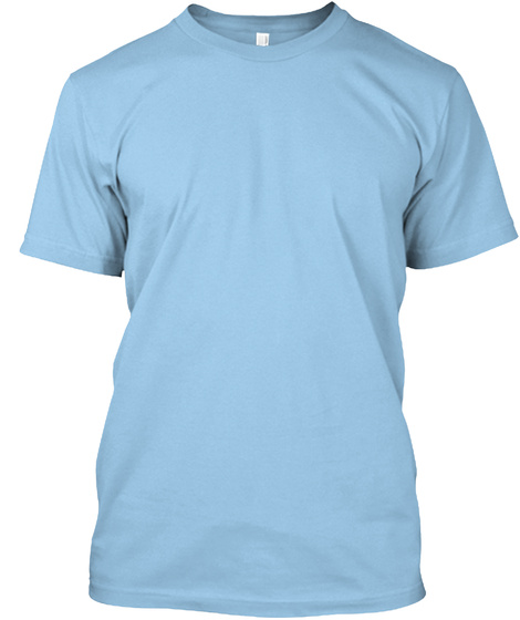 I Am A Mail Carrier T Shirt Light Blue T-Shirt Front