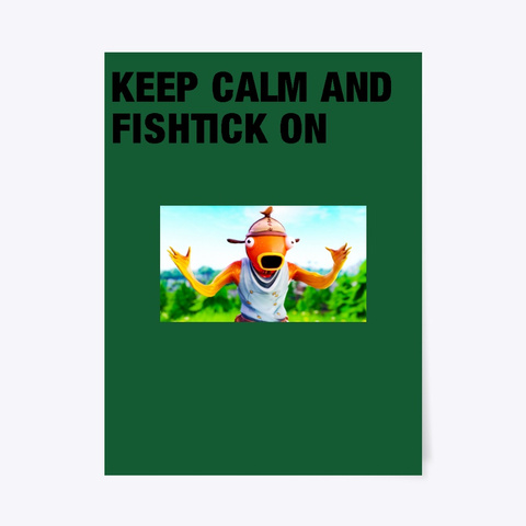 Keep Calm And Fishtick On Poster  Dark Green T-Shirt Front