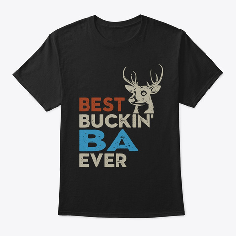  Best Buckin Ba Shirt, Hoodie  Design  Black T-Shirt Front