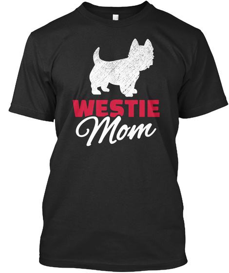 Westie Mom Black T-Shirt Front