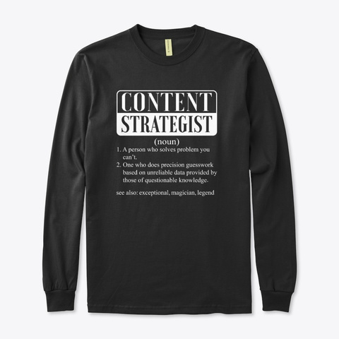 I Am A Content Strategist Smiley Humor  Black T-Shirt Front