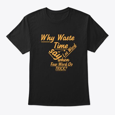 Lot Word Few Do Trick Funny Humor Office Black T-Shirt Front