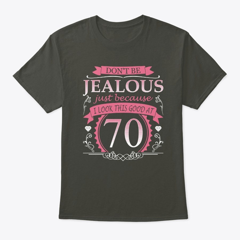 1950 Don't Be Jealous Just Because I Loo Smoke Gray T-Shirt Front