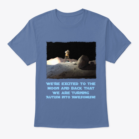 To The Moon And Awesomism Denim Blue T-Shirt Front