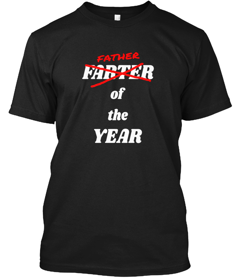 Farter of the Year Father s Day Unisex Tshirt