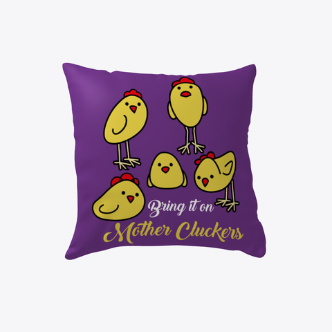 Funny Mother Clucker Chicken Pillows Purple T-Shirt Back