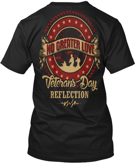 Veterans Day   Reflection! Black T-Shirt Back