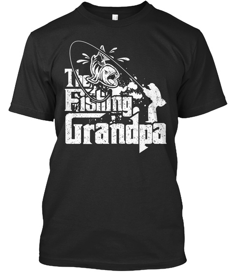 The Fishing Grandpa Shirts