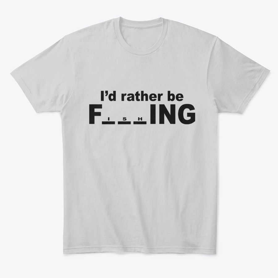 Id Rather Be Fishing Unisex Tshirt