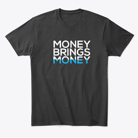 Money Brings Money Black T-Shirt Front