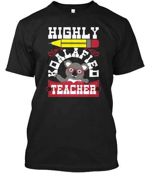 Funny Teacher Highly Koalafied Teacher K