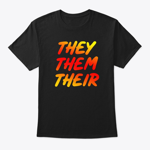 They Them Their Pronouns For Trans Lgbt Black T-Shirt Front