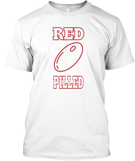 Red Pilled White T-Shirt Front