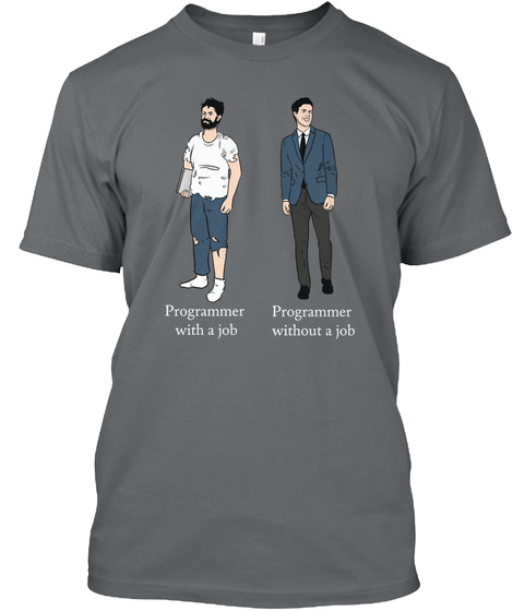 Programmer With A Job Programmer Without A Job  Charcoal T-Shirt Front