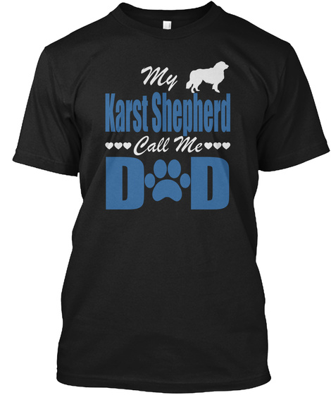 My Karst Shepherd Call Me Dad Tshirts