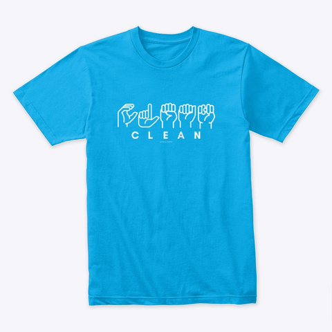 Clean Sign Language Turquoise T-Shirt Front