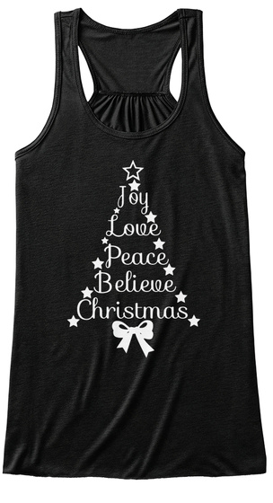 Joy Love Peace Believe Christmas Black T-Shirt Front