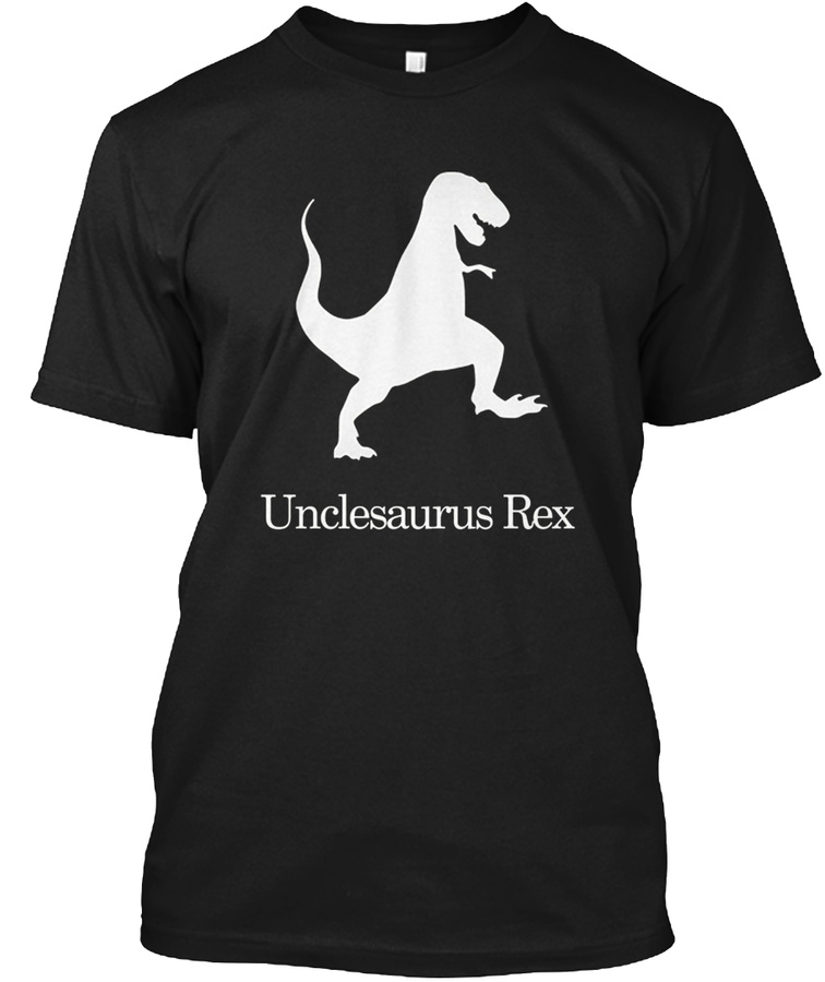 Unclesaurus Rex T-Shirt Uncle s Day Unisex Tshirt