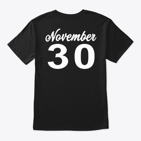 November 30   Sagittarius Black T-Shirt Back