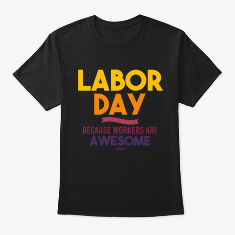 Labor Day Holiday Labor Usa Canadavfy5m Black T-Shirt Front
