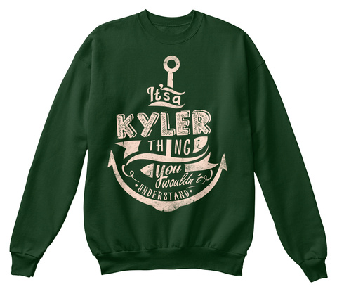 It's A Kyler Thing You Wouldn't Understand Deep Forest  T-Shirt Front