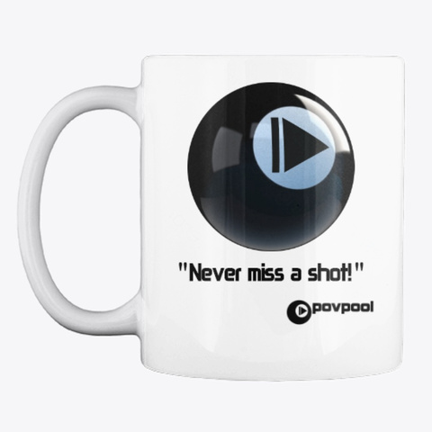 "Never Miss...", Mug White T-Shirt Front