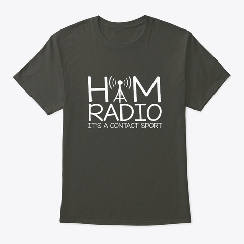 Its Contact Sport Funny Ham Radio Quote Smoke Gray Camiseta Front