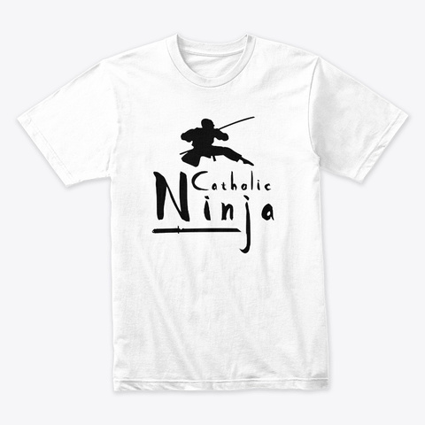 Catholic Ninja 2019 Shirt White T-Shirt Front