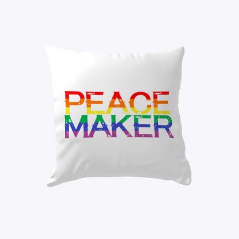 Peace Maker Pillow White T-Shirt Front