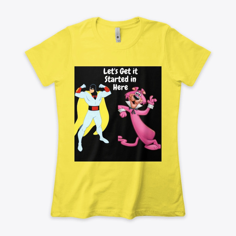 Let's Get It Started In Here T Shirt Vibrant Yellow T-Shirt Front