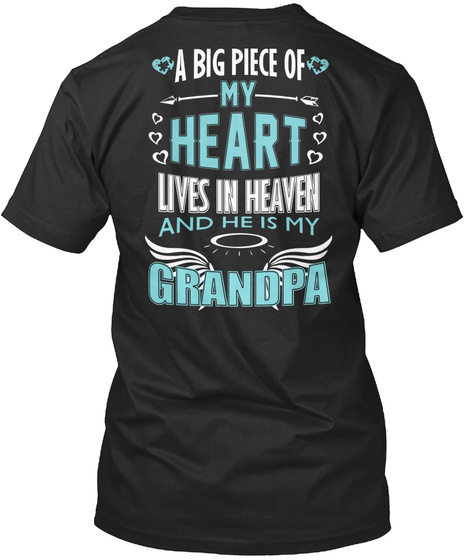  A Big Piece Of My Heart Lives In Heaven And He Is My Grandpa Black T-Shirt Back