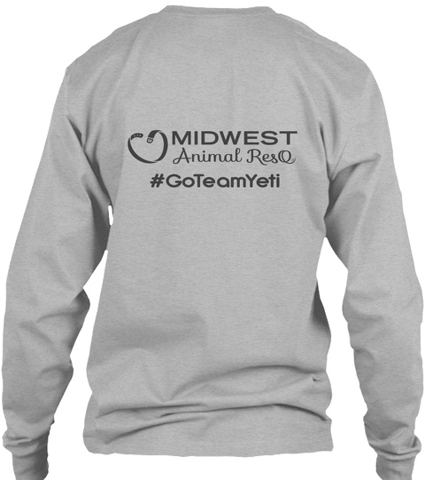 Midwest Animal Resq Goteamyeti Sport Grey T-Shirt Back