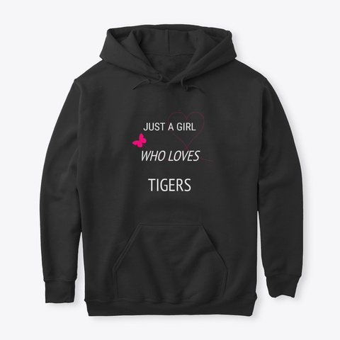 Just A Girl Who Loves Tigers Black T-Shirt Front