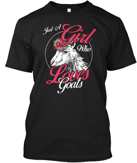 Girl Who Loves Goats Shirt Goat Lover Black T-Shirt Front