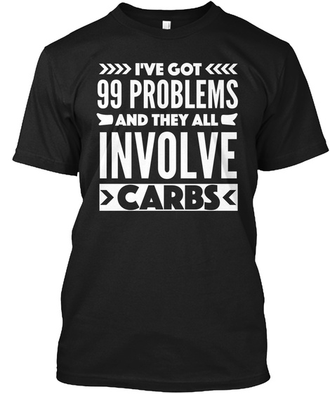 99 Problems Keto Low Carb Lchf T-shirt