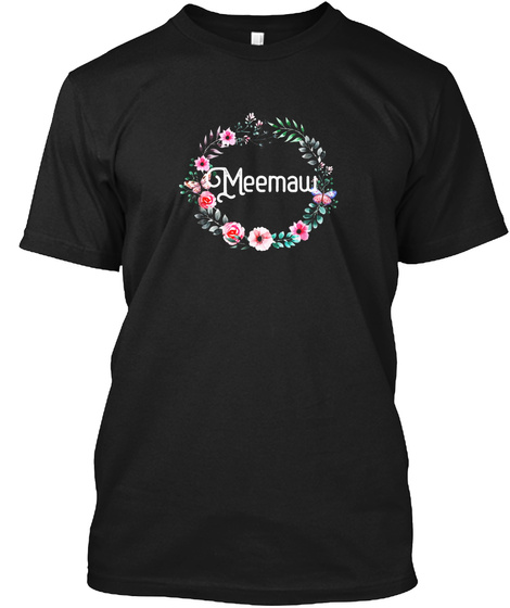 Mother's Day Gift For Grandma Men Women Floral Meemaw Tshirt