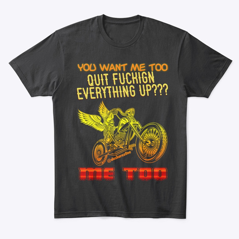 Quit Fucking Everything Up Black T-Shirt Front