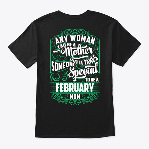 Special Febuary Mom Shirt Black T-Shirt Back