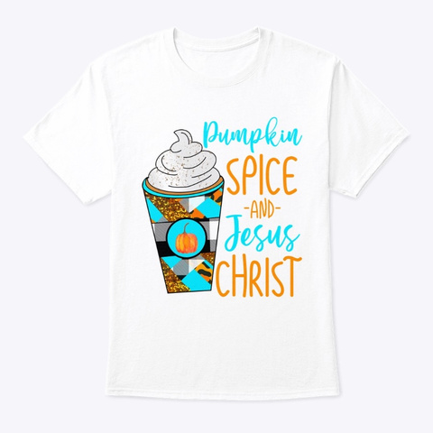 Cute Fall Pumpkin Spice Lover Holiday White T-Shirt Front